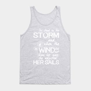 She stood in the storm...beautiful quote (white text) Tank Top